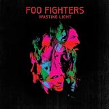 Wasting Light ~ Foo Fighters