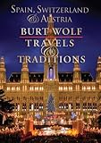 Burt Wolf: Spain, Switzerland & Austria