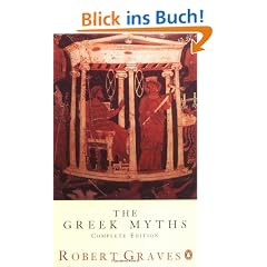 The Greek Myths: The Complete and Definitive Edition: 2