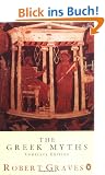 The Greek Myths: The Complete and Definitive Edition: 2
