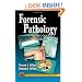 Forensic Pathology, Second Edition (Practical Aspects of Criminal & Forensic Investigations)