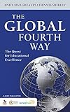 The global fourth way ; the quest for educational excellence