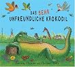 Das sehr unfreundliche Krokodil