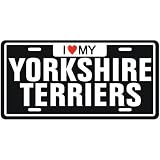 NEW  I LOVE MY YORKSHIRE TERRIERS  LICENSE PLATE SIGN DOG