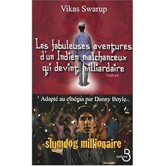 Les fabuleuses aventures d'un Indien malchanceux qui devint milliardaire