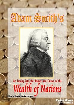 the wealth of nations (an inquiry into the nature and causes of the wealth of nations) - adam smith and diogo cysne the wealth of nations (an inquiry into the nature and causes of the wealth of nations) - adam smith and diogo cysne