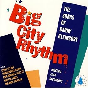 Big City Rhythm - The Songs of Barry Kleinbort (Original Cast Recording) MP3