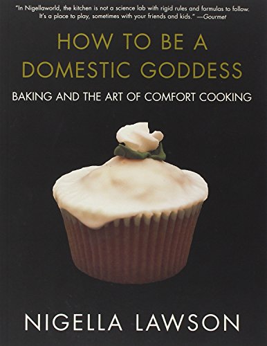 how to be a domestic goddess baking and the art of comfort cooking