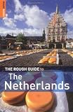 The Rough Guide to The Netherlands 4 (Rough Guide Travel Guides) - Martin Dunford, Phil Lee