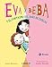Eva y Beba y el fantasma del baño de chicas (Eva Y Beba / Ivy and Bean, 2) (Spanish Edition)