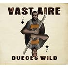 Click here to buy Dueces Wild by Vast Aire .