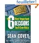 The 6 Most Important Decisions You'll Ever Make: A Guide for Teens