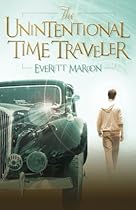 The Unintentional Time Traveler (Time Guardians) (Volume 1)