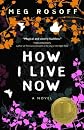 How I Live Now (04) by Rosoff, Meg [Paperback (2006)]