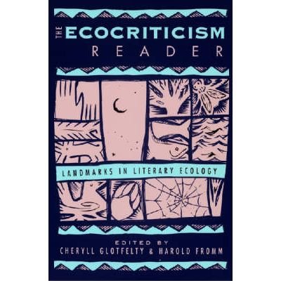 [(The Ecocriticism Reader: Landmarks in Literary Ecology)] [Author: Cheryll Glotfelty] published on (May, 1996)