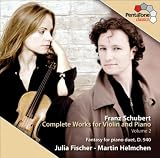 Julia Fischer Schubert: Complete Works for Violin and Piano