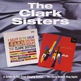A Salute to the Great Singing Groups: the Clark Sisters Swing Again