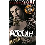 The Fabulous Moolah: First Goddess of the Squared Circleby Lillian Ellison