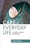 Care in Everyday Life: An Ethic of Care in Practice