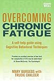 Overcoming chronic fatigue : a self-help guide using cognitive behavioral techniques