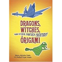 Dragons, Witches, and Other Fantasy Creatures in Origami (Dover Craft Books)