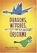 Dragons, Witches, And Other Fantasy Creatures In Origami (Dover Craft Books)