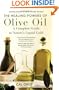 The Healing Powers of Olive Oil: A Complete Guide To Nature's Liquid Gold