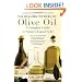 The Healing Powers of Olive Oil: A Complete Guide To Nature's Liquid Gold