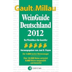 GAULT MILLAU WeinGuide 2012: Der Weinf�hrer f�r Genie�er