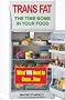 Trans Fat: The Time Bomb in your Food: The Killer in the Kitchen