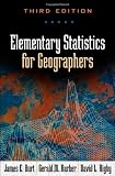 Elementary Statistics for Geographers, Third Edition