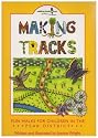 Making Tracks in the Peak District: Fun Walks for Children in the Peak District
