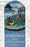 Produkt-Bild: Die M&auml;rchen des Mittelalters