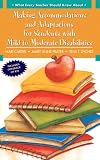 What Every Teacher Should Know About: Adaptations and Accommodations for Students with Mild to Moderate Disabilities (What Every Teacher Should Know About... (WETSKA Series))