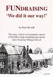 cover of FUNdraising 'We Did It Our Way!': The Story of How a Community Raised 150, 000 Pounds to Help Refurbish and Extend Their Victorian Village School