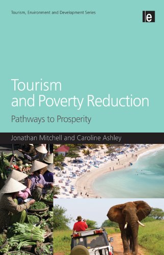 Tourism and Poverty Reduction: Pathways to Prosperity (Tourism Environment and Development)