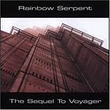 The Sequel to Voyager - Rainbow Serpent