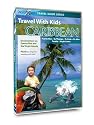 Travel With Kids - Caribbean: Puerto Rico and The Virgin Islands