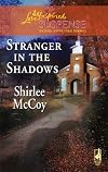 Stranger in the Shadows (The Lakeview Series #6) (Steeple Hill Love Inspired Suspense #76)