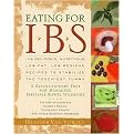 Eating for Ibs (175 Delicious, Nutritious, Low-Fat, Low-Residue Recipes to Stabilize the Touchiest Tummy) (Paperback)