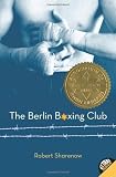 The Berlin Boxing Club Reprint Edition by Sharenow, Robert [2012]