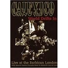 Calexico - World Drifts In (Live At The Barbican London) by Calexico