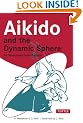 Aikido and the Dynamic Sphere: An Illustrated Introduction (Tuttle Martial Arts)