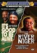 It's Good to Be Alive/River Niger