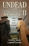 Undead in the West II : they just keep coming