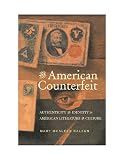 The American counterfeit : authenticity and identity in American literature and culture