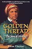 The Golden Thread : the story of writing