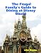 The Frugal Family's Guide to Dining at Disney World