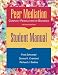 Peer Mediation: Conflict Resolution in Schools : Student Manual