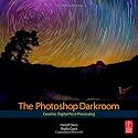 The Photoshop Darkroom: Creative Digital Post-Processing